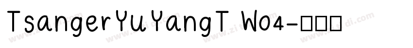 TsangerYuYangT W04字体转换